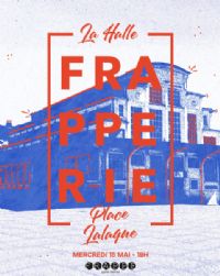 Frapperie A La Halle. Le mercredi 15 mai 2024 à Montauban. Tarn-et-Garonne.  19H00